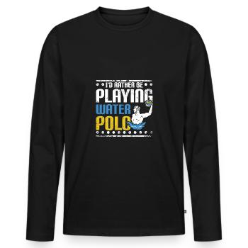 I'd rather be playing water polo - Men's Premium Organic Long Sleeve Shirt - black - Front - Nico (187cm)