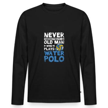 Underastimate an old man who plays water polo - Men's Premium Organic Long Sleeve Shirt - black - Front - Nico (187cm)