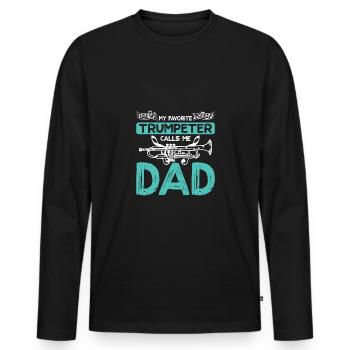 Trumpeters My favorite trumpeter calls me dad - Men's Premium Organic Long Sleeve Shirt - black - Front - Nico (187cm)