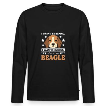 I wasn't listening I was thinking about my beagle - Men's Premium Organic Long Sleeve Shirt - black - Front - Nico (187cm)