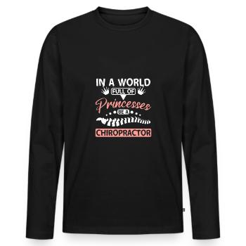 In a world full of princesses be a Chiropractor - Men's Premium Organic Long Sleeve Shirt - black - Front - Nico (187cm)