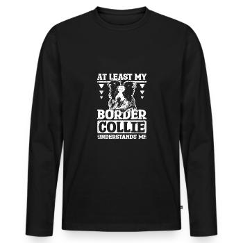 At least my border collie understands me - Men's Premium Organic Long Sleeve Shirt - black - Front - Nico (187cm)