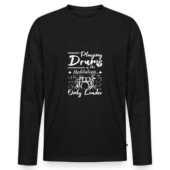 Playing drums is like meditation only louder - Men's Premium Organic Long Sleeve Shirt - black - Front - Nico (187cm)