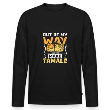 Out of my way I have to make tamale - Männer Premium Bio Langarmshirt - Schwarz - Vorne - Nico (187cm)