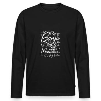 Playing banjo is like meditation only louder - Männer Premium Bio Langarmshirt - Schwarz - Vorne - Nico (187cm)
