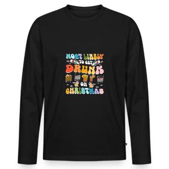 Most likely to get drunk on christmas - Men's Premium Organic Long Sleeve Shirt - black - Front - Nico (187cm)