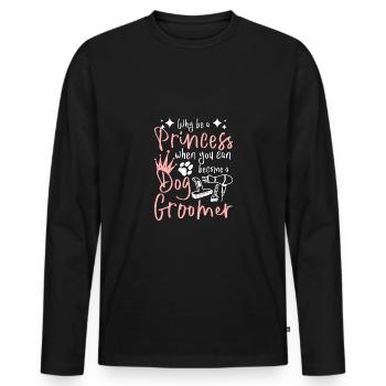 Why be princess when you can be a pet dog groomer - Männer Premium Bio Langarmshirt - Schwarz - Vorne - Nico (187cm)