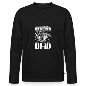 Father My favorite accordion player calls me dad - Men's Premium Organic Long Sleeve Shirt - black - Front - Nico (187cm)
