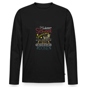 Secrétaires d’école, nous arrêtons quand nous avons terminé - T-shirt manches longues Premium bio Homme - noir - Devant - Nico (187cm)