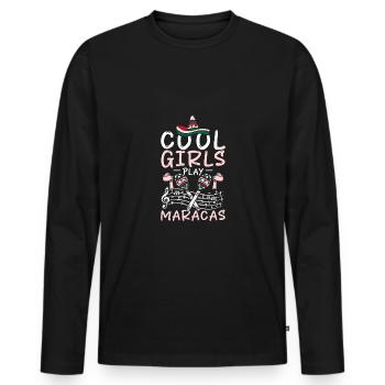 Cool girls play maracas - Men's Premium Organic Long Sleeve Shirt - black - Front - Nico (187cm)