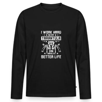 I work hard so my tarantula can have a better life - Men's Premium Organic Long Sleeve Shirt - black - Front - Nico (187cm)