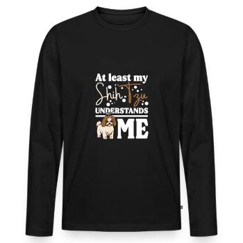 At least my Shih Tzu understands me - Men's Premium Organic Long Sleeve Shirt - black - Front - Nico (187cm)