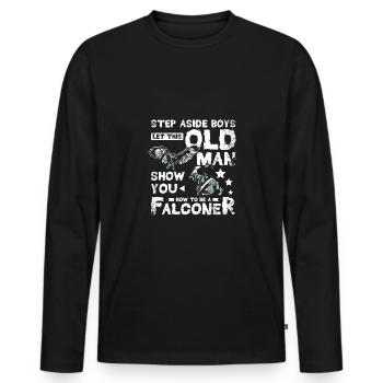 Let this old man show you how to be a Falconer - Men's Premium Organic Long Sleeve Shirt - black - Front - Nico (187cm)
