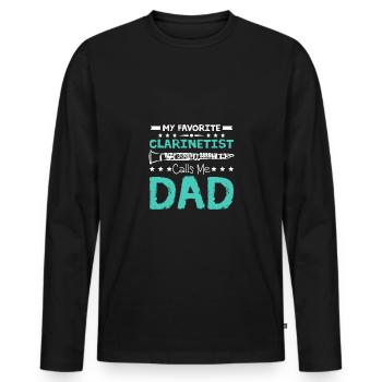 Fathers day My favorite clarinetist calls me dad - Männer Premium Bio Langarmshirt - Schwarz - Vorne - Nico (187cm)