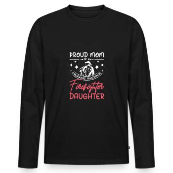 Proud mom of an awesome firefighter daughter - Men's Premium Organic Long Sleeve Shirt - black - Front - Nico (187cm)