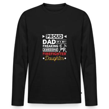 Proud dad of an awesome firefighter daughter - Men's Premium Organic Long Sleeve Shirt - black - Front - Nico (187cm)