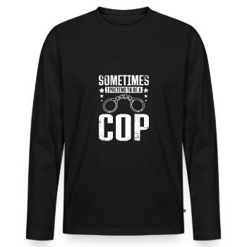 Parfois, je fais semblant d’être un flic - T-shirt manches longues Premium bio Homme - noir - Devant - Nico (187cm)