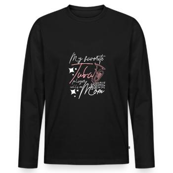 My favorite tuba player calls me mom - Männer Premium Bio Langarmshirt - Schwarz - Vorne - Nico (187cm)