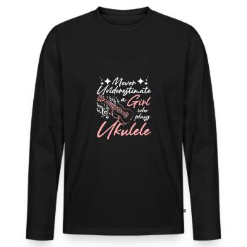 Never underestimate a girl who plays ukulele - Men's Premium Organic Long Sleeve Shirt - black - Front - Nico (187cm)