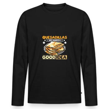 Quesadillas are always a good idea - Men's Premium Organic Long Sleeve Shirt - black - Front - Nico (187cm)