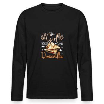 This Girl makes the best Quesadillas - Men's Premium Organic Long Sleeve Shirt - black - Front - Nico (187cm)