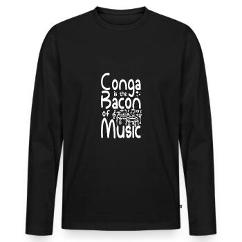 La conga est le bacon de la musique - T-shirt manches longues Premium bio Homme - noir - Devant - Nico (187cm)