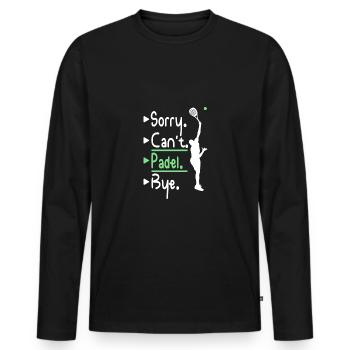 Sorry can't padel buy - Men's Premium Organic Long Sleeve Shirt - black - Front - Nico (187cm)