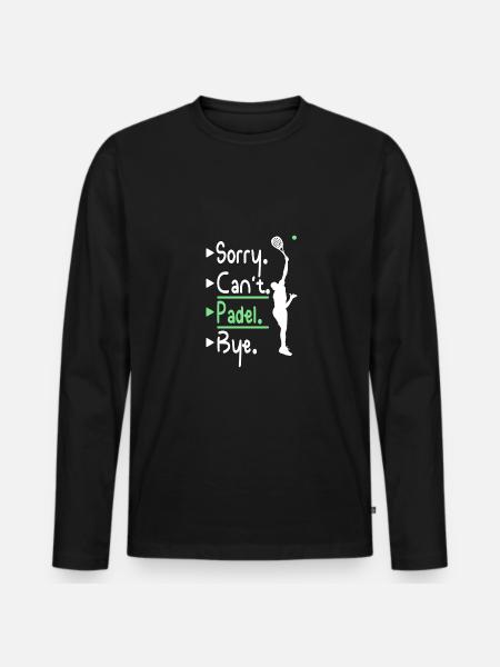 Sorry can't padel buy - Men's Premium Organic Long Sleeve Shirt - black