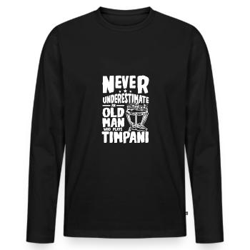 Never underestimate an old man who plays Timpani - Men's Premium Organic Long Sleeve Shirt - black - Front - Nico (187cm)