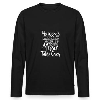 No words needed when music takes over Timpani - Männer Premium Bio Langarmshirt - Schwarz - Vorne - Nico (187cm)