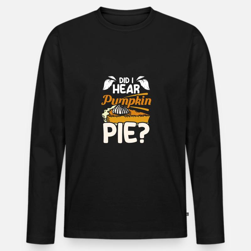 Did I hear pumpkin pie - Männer Premium Bio Langarmshirt - Schwarz