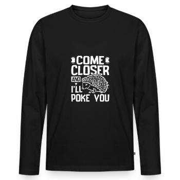 C’est drôle, approche-toi et je te pique, hérisson - T-shirt manches longues Premium bio Homme - noir - Devant - Nico (187cm)