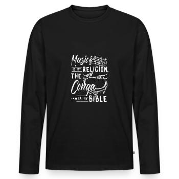 Music is my religion, the conga is my bible - Men's Premium Organic Long Sleeve Shirt - black - Front - Nico (187cm)