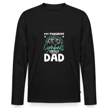 My favorite Cymbals player calls me dad - Men's Premium Organic Long Sleeve Shirt - black - Front - Nico (187cm)