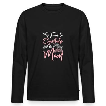 My favorite Cymbals player calls me mom - Men's Premium Organic Long Sleeve Shirt - black - Front - Nico (187cm)
