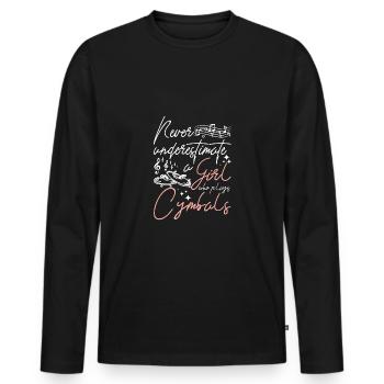 Never underestimate a girl who plays cymbals - Men's Premium Organic Long Sleeve Shirt - black - Front - Nico (187cm)
