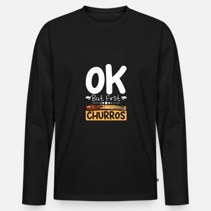 Ok but first Churros - Männer Premium Bio Langarmshirt - Schwarz
