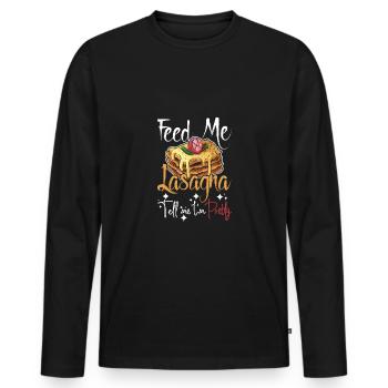 Feed me Lasagna tell me I'm pretty - Men's Premium Organic Long Sleeve Shirt - black - Front - Nico (187cm)