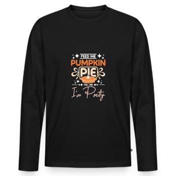 Feed me Pumpkin pie tell me I'm pretty - Männer Premium Bio Langarmshirt - Schwarz - Vorne - Nico (187cm)