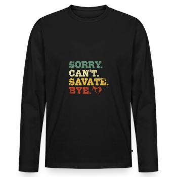 Sorry Can't Savate Bye - Männer Premium Bio Langarmshirt - Schwarz - Vorne - Nico (187cm)