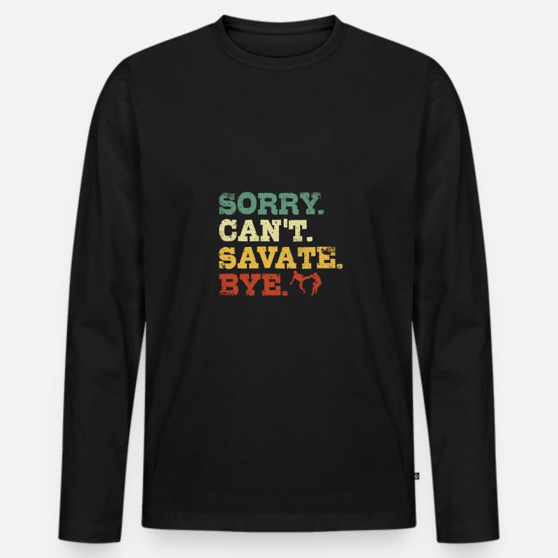 Sorry Can't Savate Bye - Männer Premium Bio Langarmshirt - Schwarz