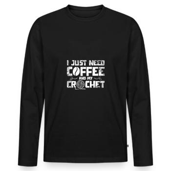 I just need coffee and my crochet - Männer Premium Bio Langarmshirt - Schwarz - Vorne - Nico (187cm)
