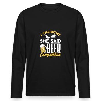 I Thought She Said Beer Competition Cheerleading C - Männer Premium Bio Langarmshirt - Schwarz - Vorne - Nico (187cm)