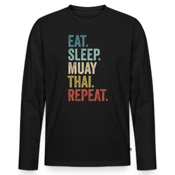 Essen Schlaf Muay Thai Wiederholen Muay Thai - Männer Premium Bio Langarmshirt - Schwarz - Vorne - Nico (187cm)