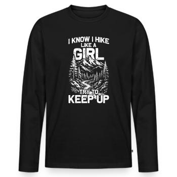 Hike like a girl Wandern Berge Bergsteigen - Männer Premium Bio Langarmshirt - Schwarz - Vorne - Nico (187cm)