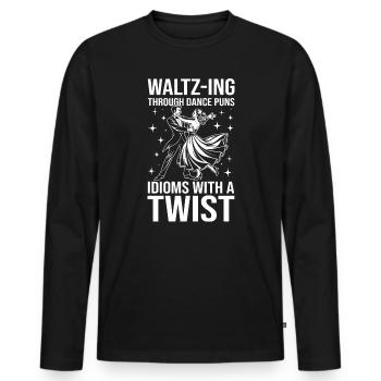 Waltz-Ing Through Dance Puns Idioms With A Twist - Men's Premium Organic Long Sleeve Shirt - black - Front - Nico (187cm)