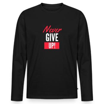 Never Give Up - Men's Premium Organic Long Sleeve Shirt - black - Front - Nico (187cm)