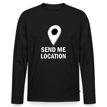 Send me Location Send me your location - Men's Premium Organic Long Sleeve Shirt - black - Front - Nico (187cm)