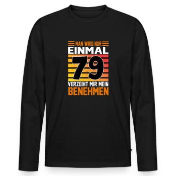 Geburtstag Man wird nur einmal Alter Jahre 79 - Männer Premium Bio Langarmshirt - Schwarz - Vorne - Nico (187cm)