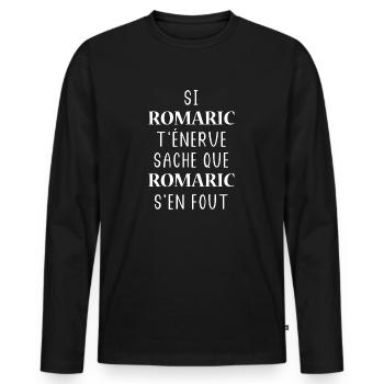 Si ROMARIC t'énerve sache ROMARIC s'en fout - T-shirt manches longues Premium bio Homme - noir - Devant - Nico (187cm)
